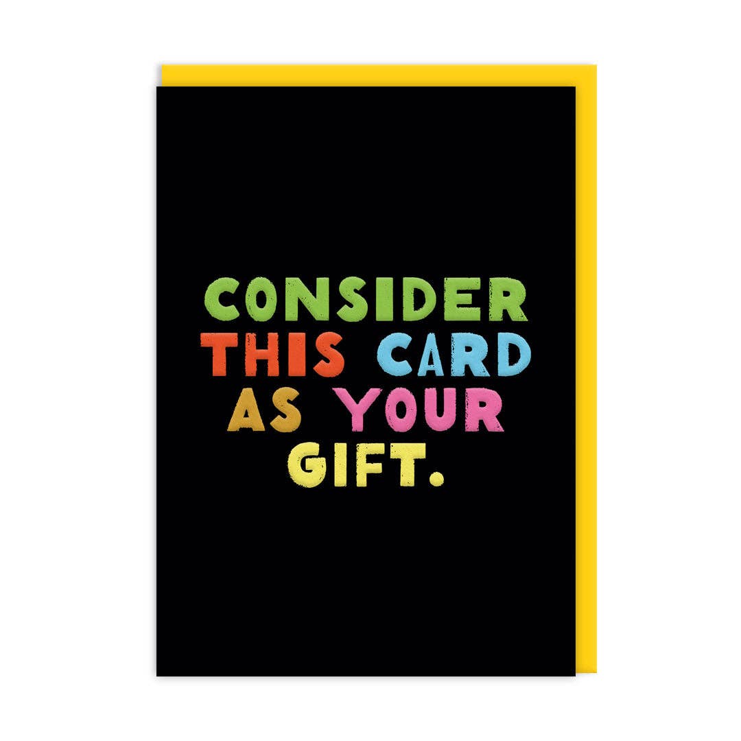 Consider This Card As Your Gift